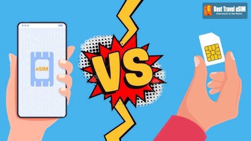Which Is the Best Choice for Travel: eSIM or Physical SIM?